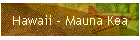 Hawaii - Mauna Kea