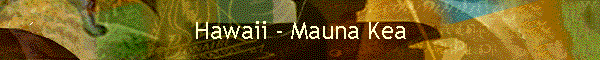 Hawaii - Mauna Kea